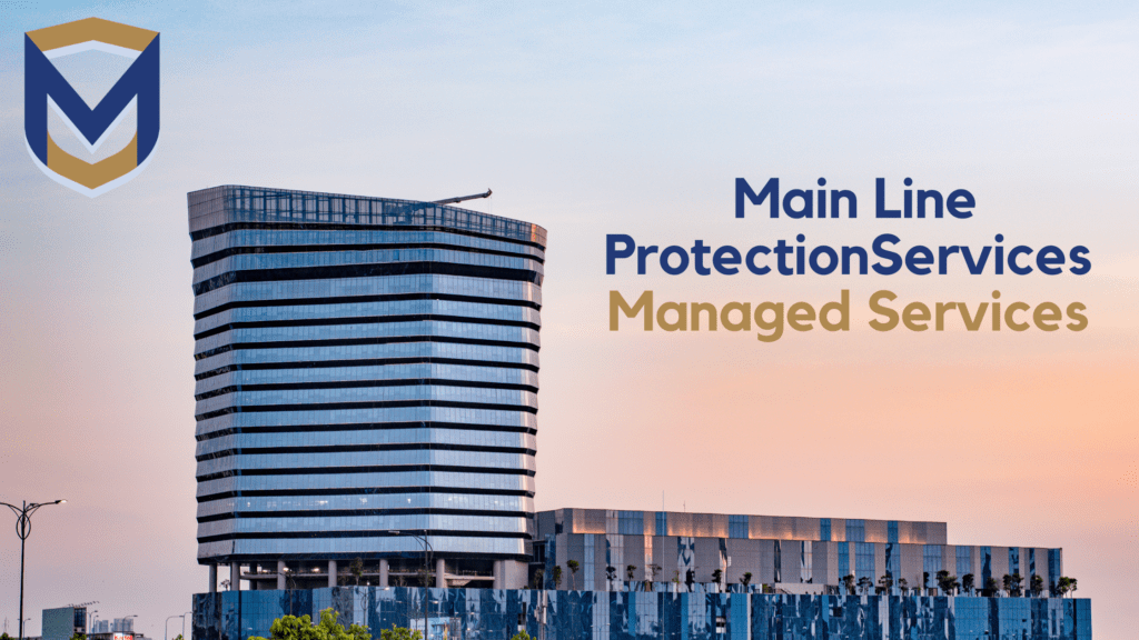 MAIN LINE PROTECTION SERVICES GOES ABOVE AND BEYOND